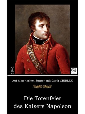 cover image of Die Totenfeier des Kaisers Napoleon